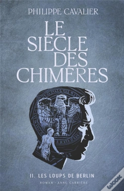 Capa do artigo Le Siècle Des Chimères Tome 2 : Les Loups De Berlin