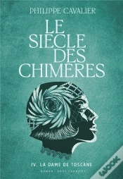 Capa do artigo Le Siècle Des Chimères Tome 4 : La Dame De Toscane