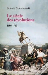 Le Siècle Des Révolutions (1660-1789)