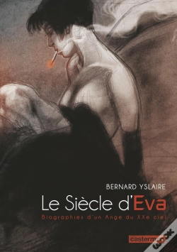 Capa do artigo Le Siecle D'Eva ; Biographie D'Un Ange Du Xxe Siècle