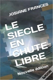 Le Siecle En Chute Libre - Nouvelle Edition