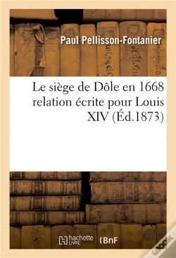Capa do artigo Le Siege De Dole En 1668 Relation Ecrite Pour Louis Xiv