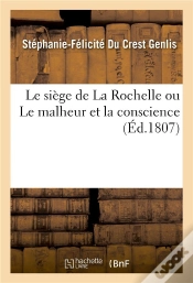 Capa do artigo Le Siege De La Rochelle Ou Le Malheur Et La Conscience