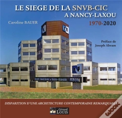 Capa do artigo Le Siege De La Snvb-Cic A Nancy-Laxou 1970-2020