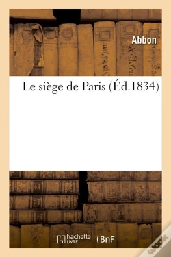 Capa do artigo Le Siege De Paris Edition 1834