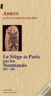 Le Siège De Paris Par Les Normands 885-892