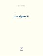 Le Signe = - Preview