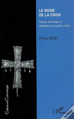 Capa do artigo Le Signe De La Croix ; Histoire, Ethnologie Et Symbolique D'Un Geste Total