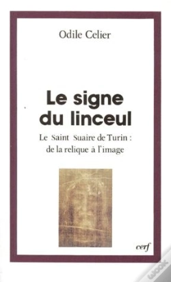 Capa do artigo Le Signe Du Linceul ; Le Saint Suaire De Turin : De La Relique À L'Image
