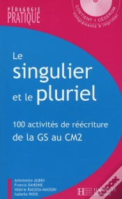 Capa do artigo Le Sigulier Et Le Pluriel ; 100 Activités De Réécriture De La Grande Section Au Cm2