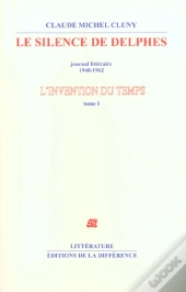 Le Silence De Delphes ; Journal Littéraire 1948-1962 ; L'Invention Du Temps T.1