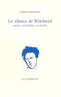 Le Silence De Rimbaud : Petite Contribution Au Mythe - Preview