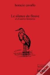 Le Silence Du Fleuve Et Autres Histoires