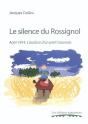 Le Silence Du Rossignol ; Aout 1914. L'Audace D'Un Petit Gaumais - Preview