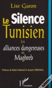 Capa do artigo Le Silence Tunisien, Les Alliances Dangereuses Au Magreb