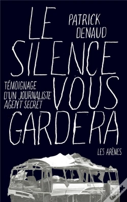 Capa do artigo Le Silence Vous Gardera ; Témoignage D'Un Journaliste Espion