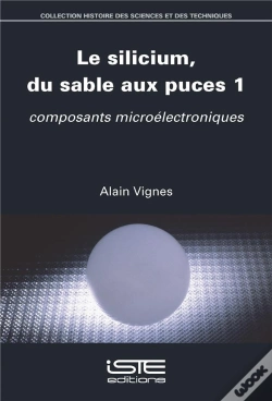 Capa do artigo Le Silicium, Du Sable Aux Puces Tome 1 : Composants Microélectroniques