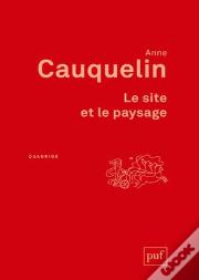 Le Site Et Le Paysage (3e Édition)