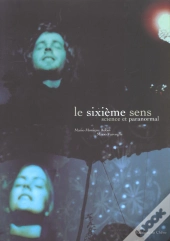 Le Sixieme Sens ; Science Et Paranormal