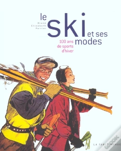 Capa do artigo Le Ski Et Ses Modes ; 100 Ans De Sports D'Hiver