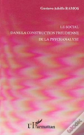 Le Social Dans La Construction Freudienne De La Psychanalyse
