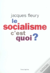 Le Socialisme, C'Est Quoi ?