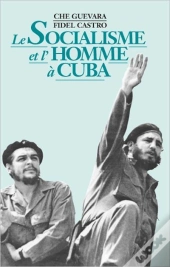 Le Socialisme Et L'Homme À Cuba