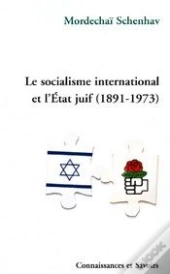 Le Socialisme International Et L'État Juif (1891-1973)