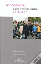 Le Socialisme, L'Idée S'Est-Elle Arrêtée En Chemin ?