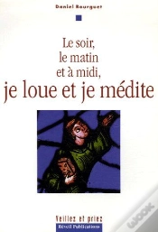 Capa do artigo Le Soir, Le Matin, A Midi, Je Prie, Je Loue Et Je Medite