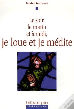 Capa do artigo Le Soir, Le Matin, A Midi, Je Prie, Je Loue Et Je Medite