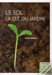 Capa do artigo Le Sol : La Clé Du Jardin