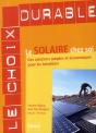 Le Solaire Chez Soi ; Des Solutions Simples Et Économiques Pour Les Bricoleurs - Preview
