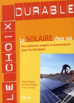 Capa do artigo Le Solaire Chez Soi ; Des Solutions Simples Et Économiques Pour Les Bricoleurs
