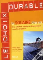 Capa do artigo Le Solaire Chez Soi ; Des Solutions Simples Et Économiques Pour Les Bricoleurs