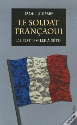 Capa do artigo Le Soldat Françaoui : De Sotteville À Sétif