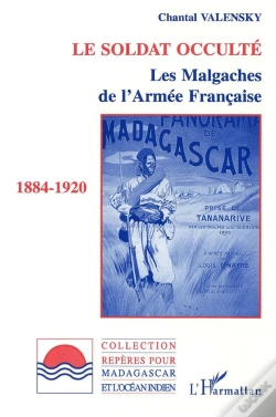 Capa do artigo Le Soldat Occulté ; Les Malgaches De L'Armée Française, 1884-1920