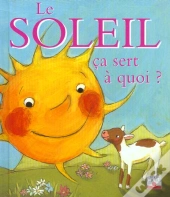 Le Soleil Ca Sert A Quoi ?