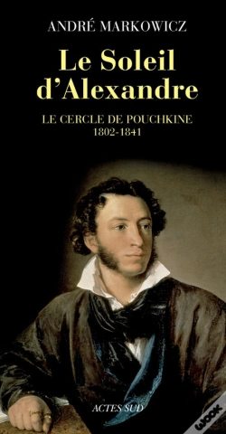 Capa do artigo Le Soleil D'Alexandre ; Le Cercle De Pouchkine, 1802-1841