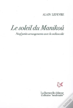 Capa do artigo Le Soleil De Manikoû : Neuf Petits Arrangements Avec La Mélancolie