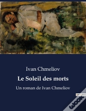 Capa do artigo Le Soleil Des Morts - Un Roman De Ivan Chmeliov