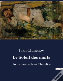 Capa do artigo Le Soleil Des Morts - Un Roman De Ivan Chmeliov