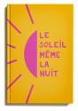 Le Soleil Même La Nuit - Preview