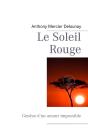 Le Soleil Rouge ; Genèse D'Un Amour Impossible - Preview