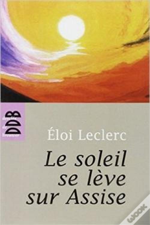 Le Soleil Se Lève Sur Assise de Eloi Leclerc Livro WOOK — free download