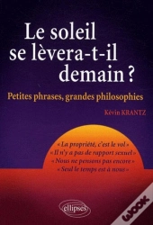 Le Soleil Se Lèvera-T-Il Demain ? ; Petites Phrases, Grandes Philosophies