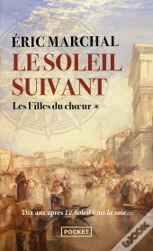 Le Soleil Suivant Tome 1 : Les Filles Du Choeur