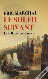Le Soleil Suivant Tome 2 : La Belle De Haarlem