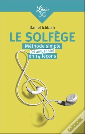 Le Solfège : Méthode Simple Et Amusante En 14 Leçons