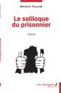 Le Soliloque Du Prisonnier - Theatre - Preview